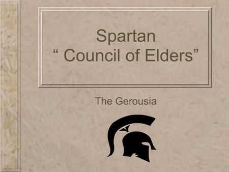 Spartan “ Council of Elders”