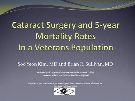 Soo Yeon Kim, MD and Brian R. Sullivan, MD University of Texas Southwestern Medical Center at Dallas Veterans Affairs North Texas Healthcare System Supported.