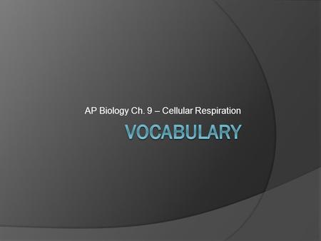 AP Biology Ch. 9 – Cellular Respiration. Catabolic pathway Fermentation Aerobic respiration Anaerobic respiration Cellular respiration Redox reaction.