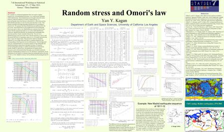 Random stress and Omori's law Yan Y. Kagan Department of Earth and Space Sciences, University of California Los Angeles Abstract We consider two statistical.