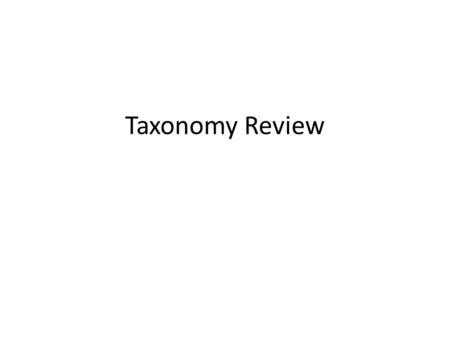 Taxonomy Review. Explain the role of bacteria as decomposers. Bacteria break down dead organisms and recycle the nutrients back into the soil. It’s the.