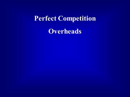 Perfect Competition Overheads. Market Structure Market structure refers to all characteristics of a market that influence the behavior of buyers and sellers,