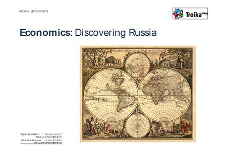 RUSSIA |ECONOMICS. Slide 2 | September 2012 | Economics: Discovering Russia FSU GDP per capita, 1991 and 2011, $ Source: IMF.