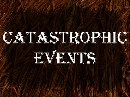 Catastrophic Events. Wildfires Lightning strikes cause one out of every five wildfires. Wildfires can spread slowly from burning material along the forest.