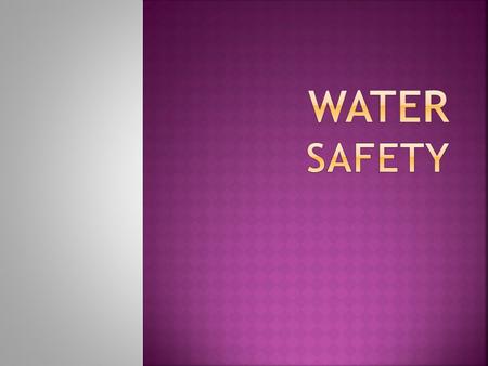  What determines the safety of a water source and how potable it is?  Potable – safe for humans to drink  Biological, physical, and chemical variables.