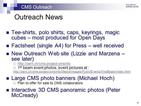 Dave Barney EPPOG Oct 08 CMS Outreach 1 Outreach News Tee-shirts, polo shirts, caps, keyrings, magic cubes – most produced for Open Days Factsheet (single.