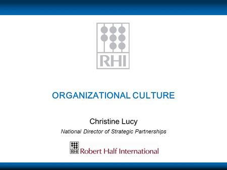 Christine Lucy National Director of Strategic Partnerships ORGANIZATIONAL CULTURE.