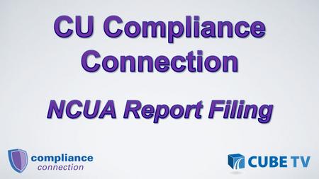 Credit union electronic filing will:  Reduce the expenses of printing and mailing paper forms;  Reduce NCUA operating costs;  Reduce staff processing.