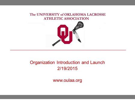 Organization Introduction and Launch 2/19/2015 www.oulaa.org.