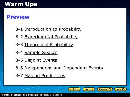 8-1 Introduction to ProbabilityIntroduction to Probability 8-2 Experimental ProbabilityExperimental Probability 8-3 Theoretical ProbabilityTheoretical.