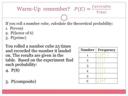 Warm-Up remember? 