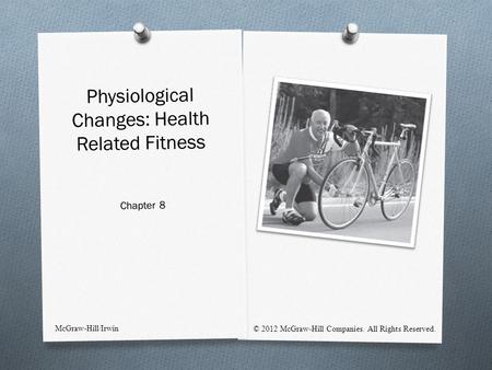 Physiological Changes: Health Related Fitness