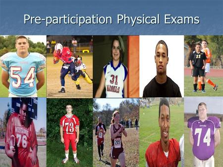 Pre-participation Physical Exams. Objectives Determine the need for PPEs Determine the need for PPEs Understand the goals of PPEs Understand the goals.