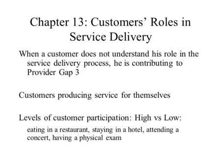 Chapter 13: Customers’ Roles in Service Delivery