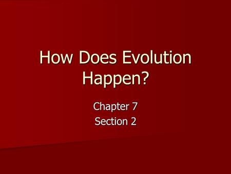 How Does Evolution Happen?