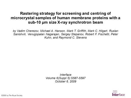 Rastering strategy for screening and centring of microcrystal samples of human membrane proteins with a sub-10 µm size X-ray synchrotron beam by Vadim.