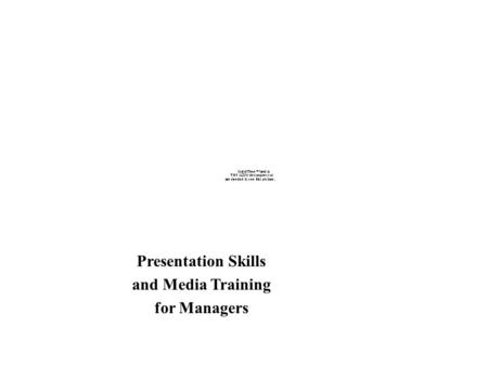 Presentation Skills and Media Training for Managers.