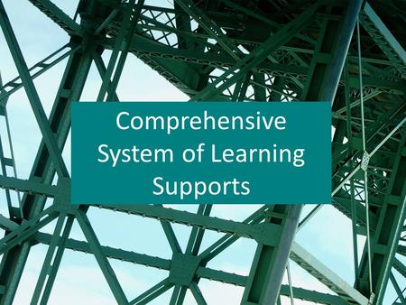 Comprehensive System of Learning Supports. Challenges.