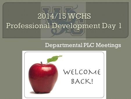 Departmental PLC Meetings.  1) Shared Mission (purpose), Vision (clear direction), Values (collective commitments), & Goals (indicators, timelines, &