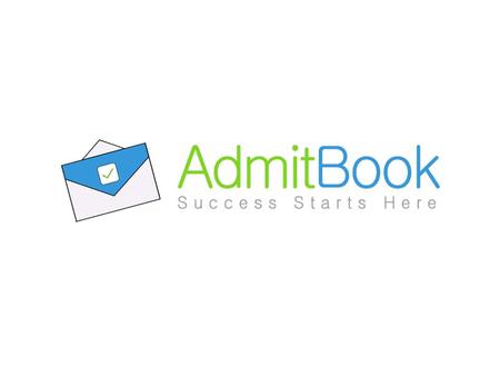 AdmitBook is the Easiest Way for Applicants to Organize Themselves and Get Connected to the Resources to Succeed AdmitBook lets applicants keep track.