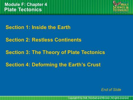 Section 1: Inside the Earth Section 2: Restless Continents