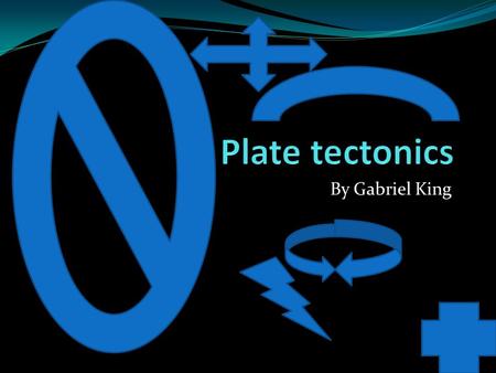 By Gabriel King. SO WHAT IS PLATE TECTONICS? Plate tectonics (from the Late Latin tectonicus, from the Greek: τεκτονικός pertaining to building) (Little,