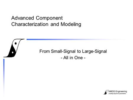 Advanced Component Characterization and Modeling