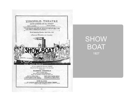 SHOW BOAT 1927.