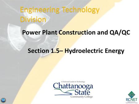 Power Plant Construction and QA/QC Section 1.5– Hydroelectric Energy