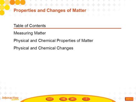 Properties and Changes of Matter