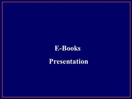 E-Books Presentation. Hard Copy (Book) Scanning OCR Text Document HTML Conversion Text Formatting Linking Image Insertion Final QC Soft Copy (JPG/TIFF)