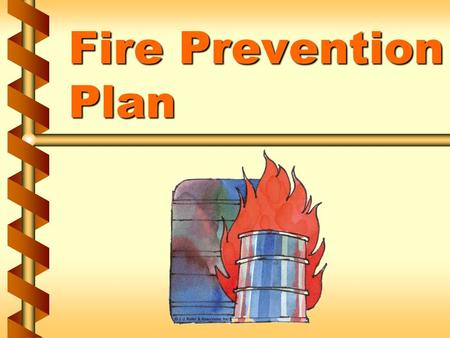 Fire Prevention Plan.