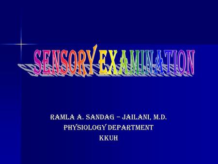 RAMLA A. SANDAG – JAILANI, M.D. Physiology department kkuh