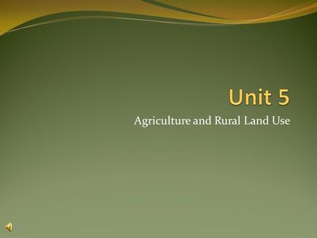 Agriculture and Rural Land Use