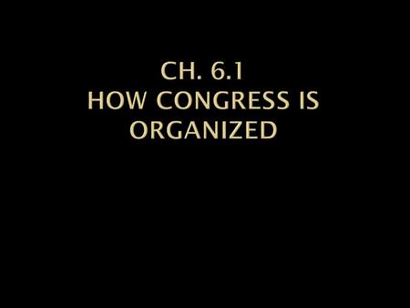  Bicameral Legislature  Two houses  Upper house  Senate  2 members from each state  Lower house  House of Representatives  Based on population.