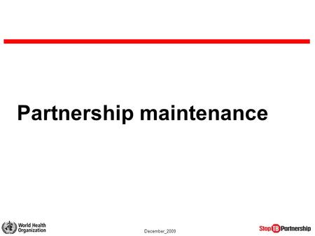 December_2009 Partnership maintenance. December_2009 Partnership maintenance $$ $ $