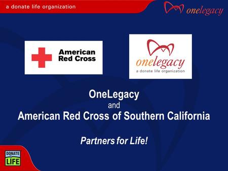 OneLegacy and American Red Cross of Southern California Partners for Life!