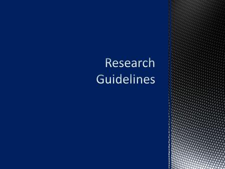  Topic/research question  Preliminary research  Focus topic  Sources  Evaluate credibility  Source cards  Note cards  Thesis statement  Outline.