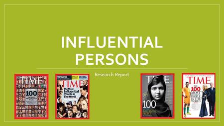 INFLUENTIAL PERSONS Research Report. What makes an influential person?