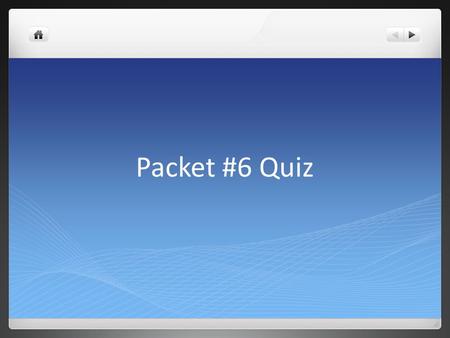 Packet #6 Quiz. Question #1 Which part of a redox reaction occurs when there is a gain of one or more electrons/hydrogen ions?