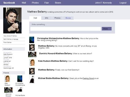 Facebook Matthew Bellamy is taking some time off of touring to work on our new album set to come out in 2012. WallPhotosFlairBoxesJohn F. KennedyLogout.