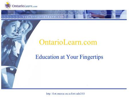 OntarioLearn.com Education at Your Fingertips.