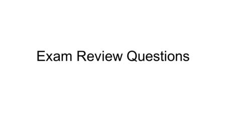 Exam Review Questions. Problem: A cube has vertices with world coordinates: (1, 0, 0) (2, 0, 0) (1, 1, 0) (2, 1, 0) (1, 0, 1) (2, 0, 1) (1, 1, 1) (2,