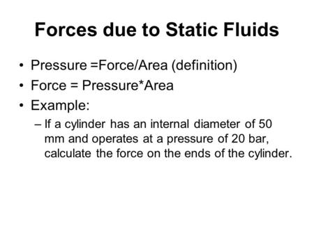 Forces due to Static Fluids