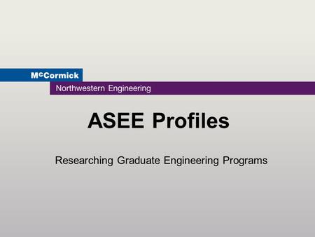 ASEE Profiles Researching Graduate Engineering Programs.