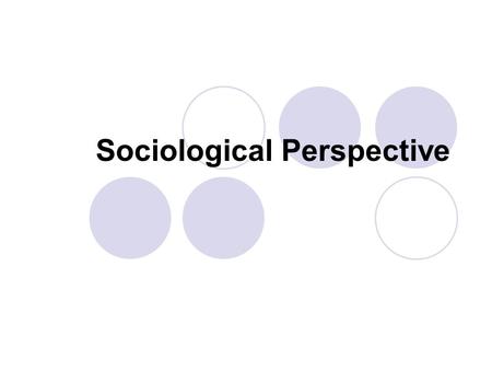 Sociological Perspective