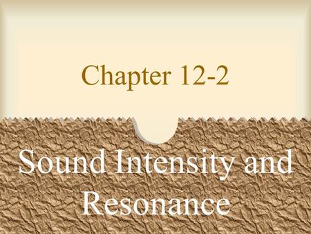 Sound Intensity and Resonance