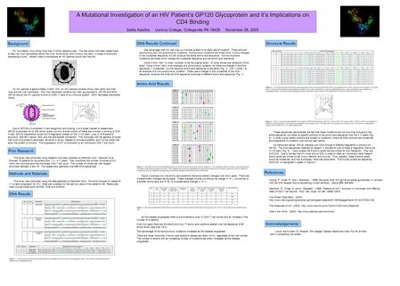 A Mutational Investigation of an HIV Patient’s GP120 Glycoprotein and it’s Implications on CD4 Binding Salita Kaistha Usrinus College, Collegeville PA.