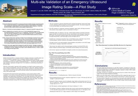 Abstract: Multi-site Validation of an Emergency Ultrasound Image Rating Scale—A Pilot Study Samuel H. F. Lam, MD, RDMS 1, Mila Felder, MD, Christopher.