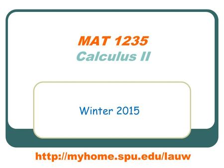 MAT 1235 Calculus II Winter 2015